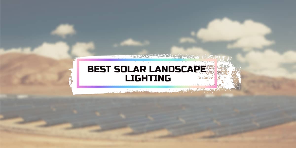 5-best-solar-landscape-lighting-2022-review-buying-guide